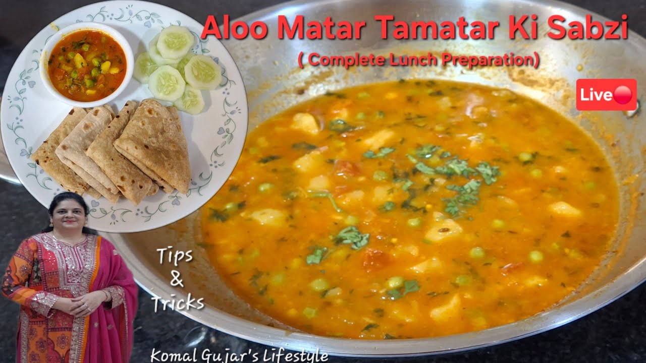 Live 🔴 Cooking,  Aloo Matar Tamatar Ki Sabzi & Multigrain Roti, Full Lunch preparation, Quick & Easy
