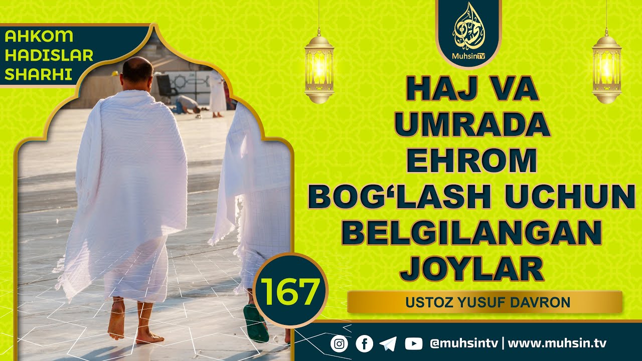167-dars: Haj va umrada ehrom bog‘lash uchun belgilangan joylar | Ustoz Yusuf Davron