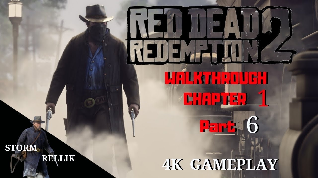 Red Dead Redemption 2  Walkthrough  Chapter.1  Part.6  Gameplay!!!  4k.60 FPS