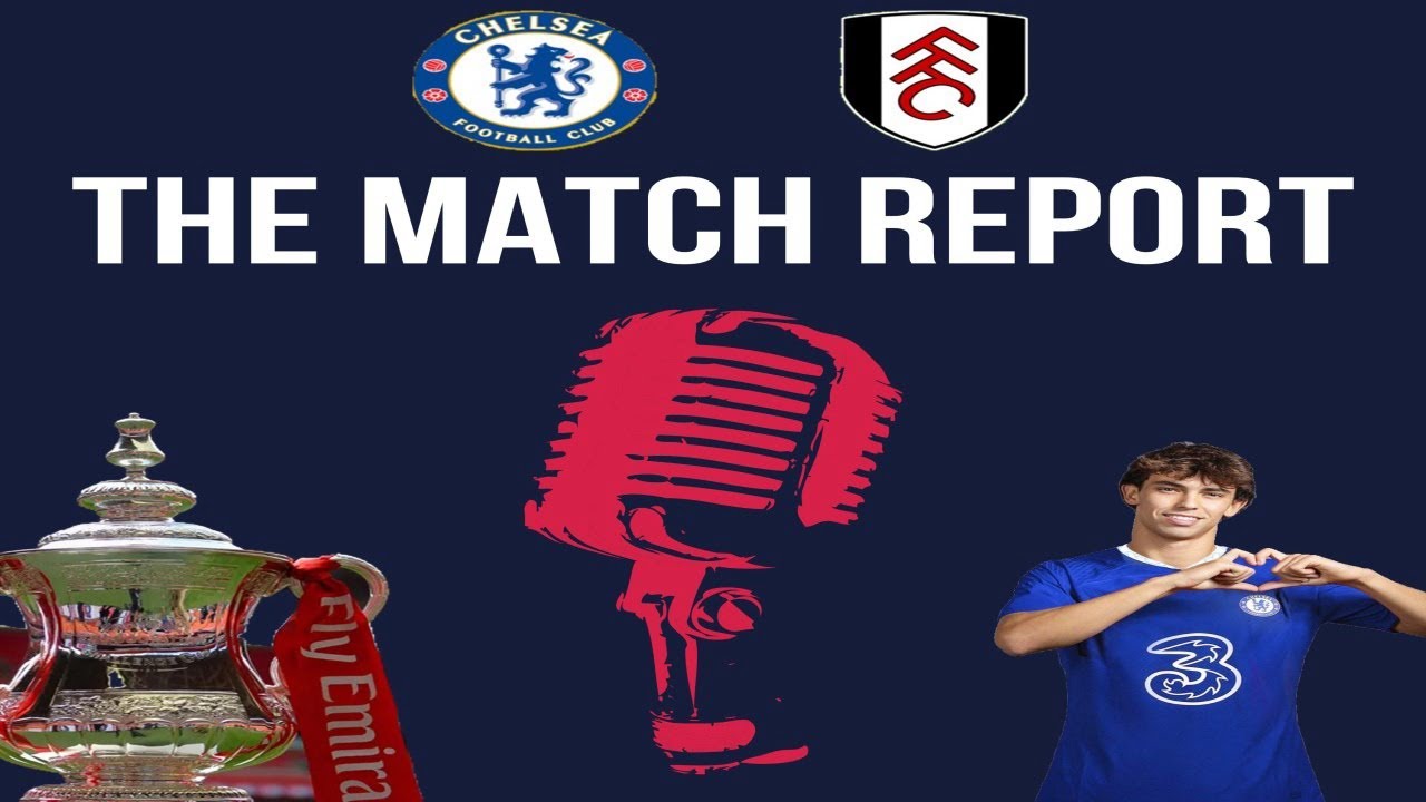 The Match Report: Felix, FA Cup and All Things Blue