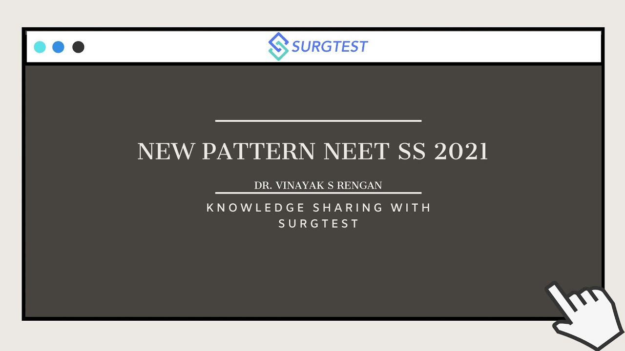 Change of New Pattern NEET SS 2021 - What is it ?
