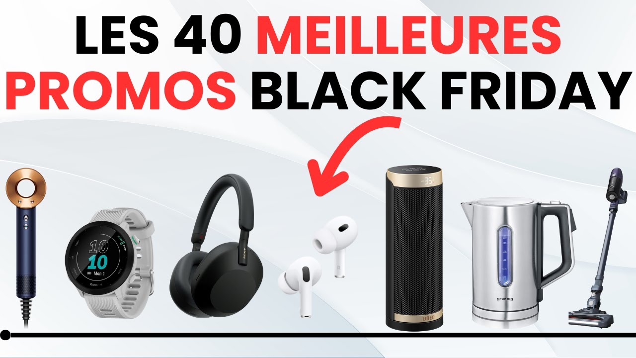 🥇Black Friday 2025 : Les 40 Meilleurs Produits en Promo sur Amazon (jusqu'à 40 % d'économies !)