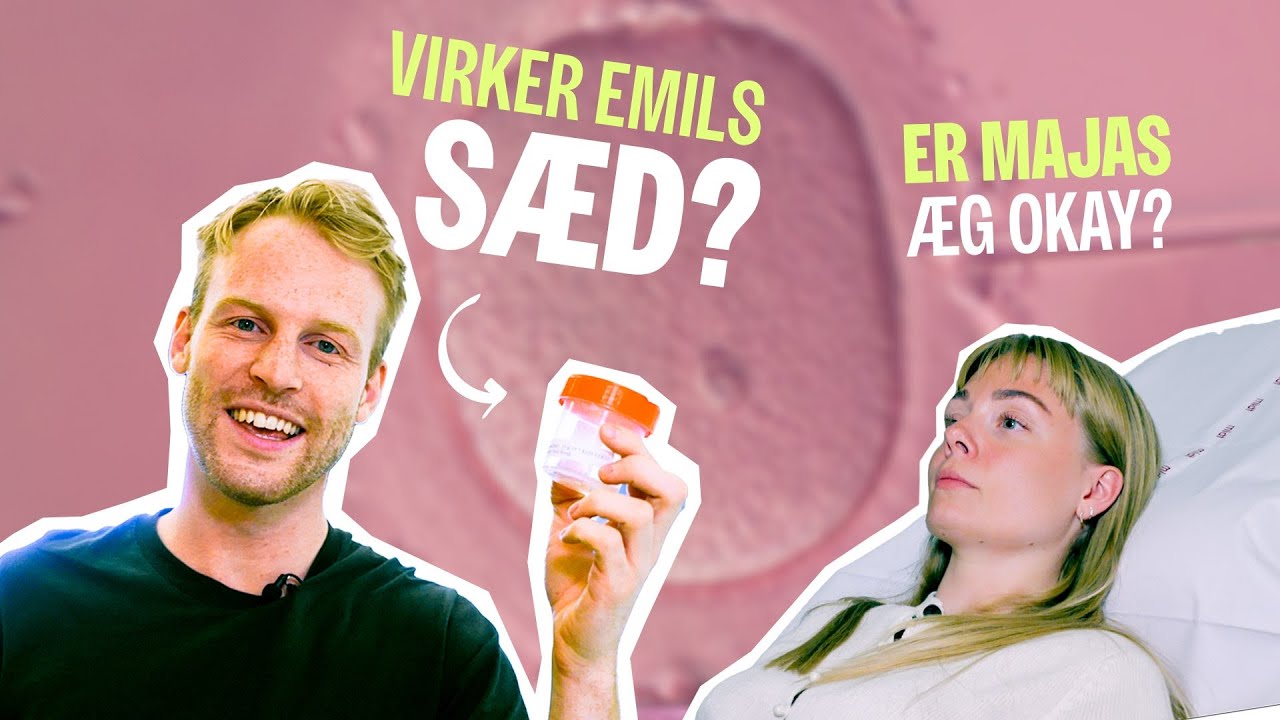 S&aelig;dtest og ultralyd &ndash; Kan Maja og Emil f&aring; b&oslash;rn?