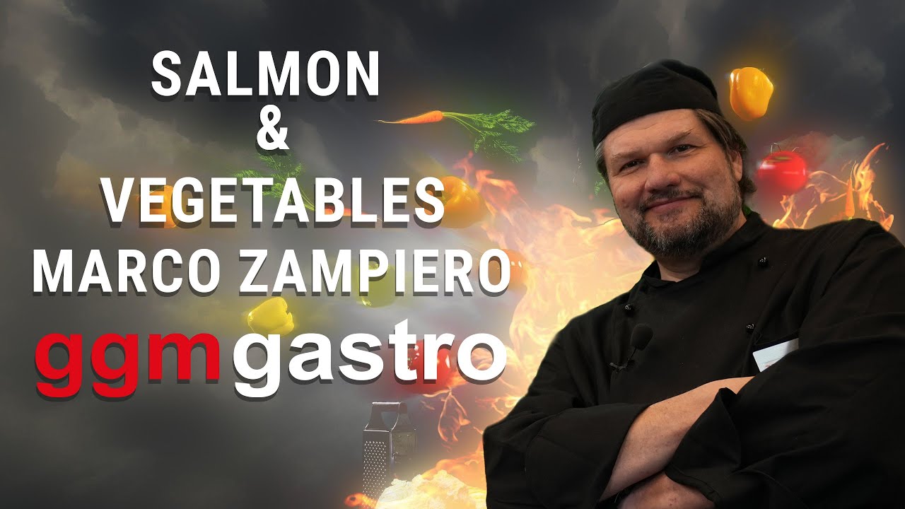 Salmon and Vegetables  - Chef Marco Zampiero - GGM Gastro studio