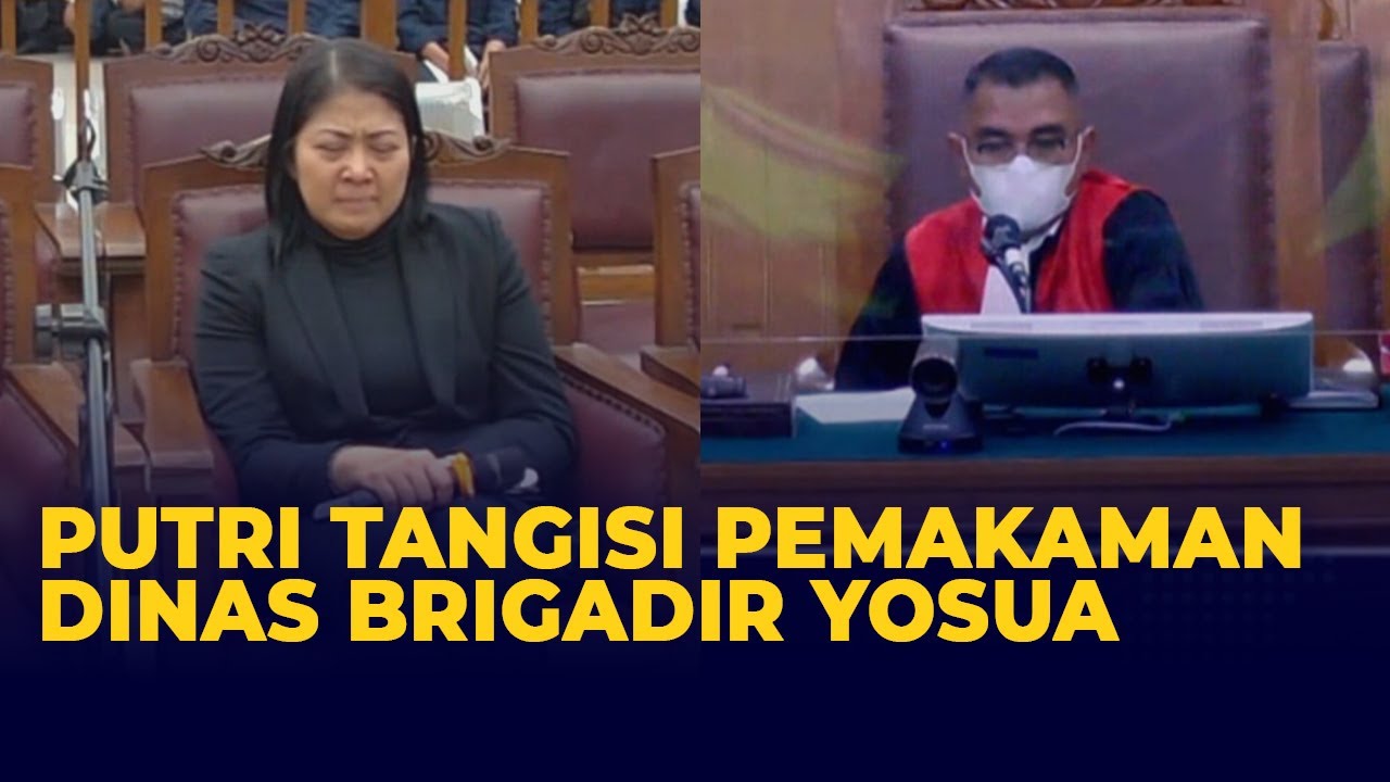 Hakim Wahyu Heran, Putri Candrawathi Malah Tangisi Pemakaman Dinas Brigadir Yosua