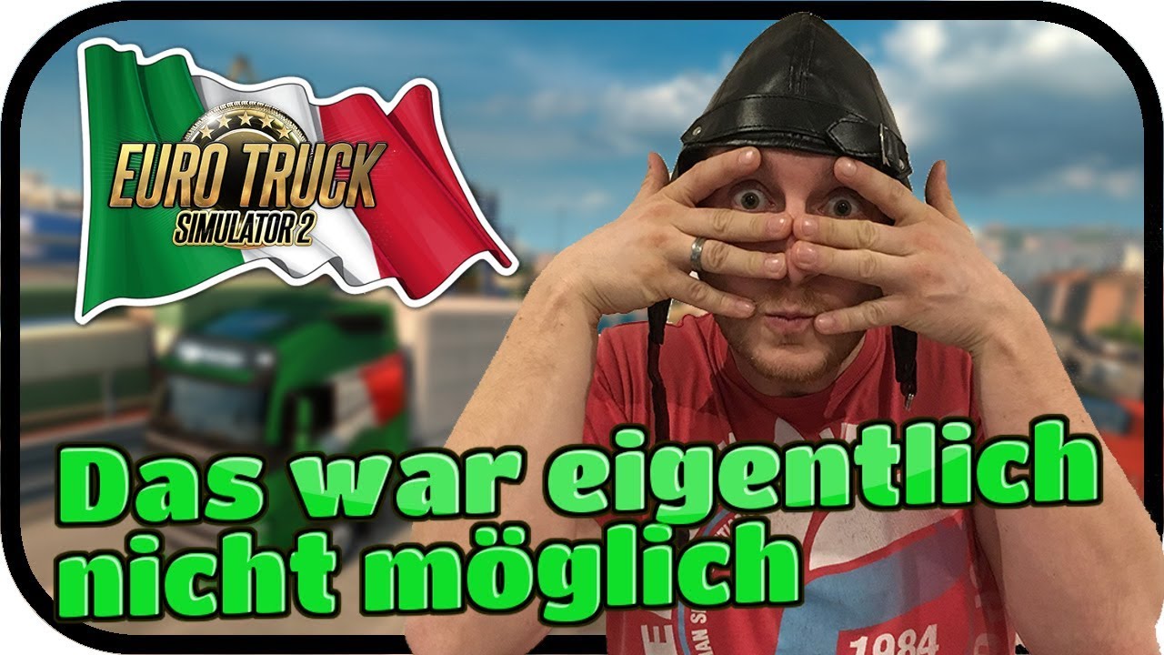 Das war eigentlich nicht möglich - EURO TRUCK SIMULATOR ; ITALIA DLC #002 ★ ETS 2 Gameplay
