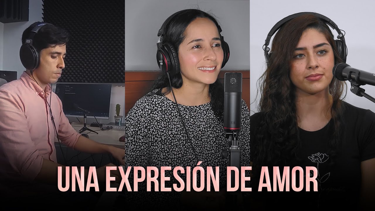 Una Expresión de Amor ft. Laura Deavila