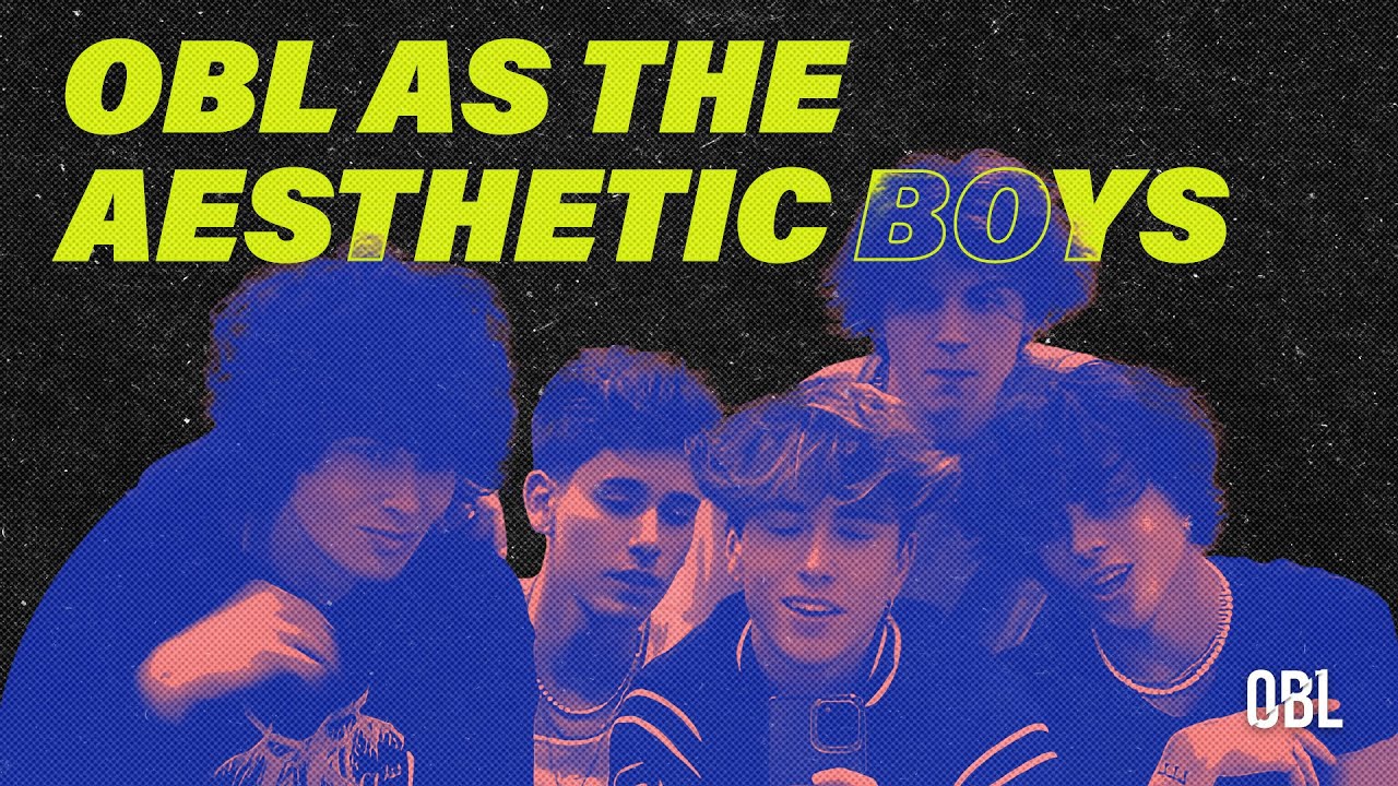 OBL as AESTHETIC Boys! 😍