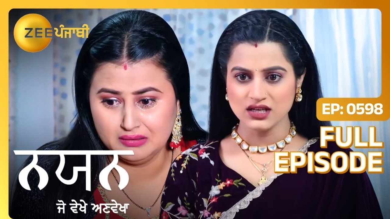 Nayan ने Neelam नु फड़ेया रंगे हत्थों! | Nayan Jo Vekhe | Full Episode 598 | Zee Punjabi