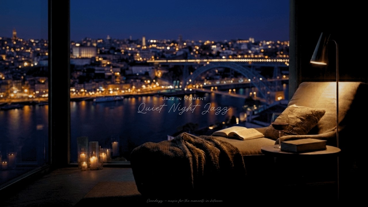 [Playlist] 포르토의 밤, 창가에 흐르는 잔잔한 재즈 | Midnight in Porto : Quiet Night Jazz for Relaxation