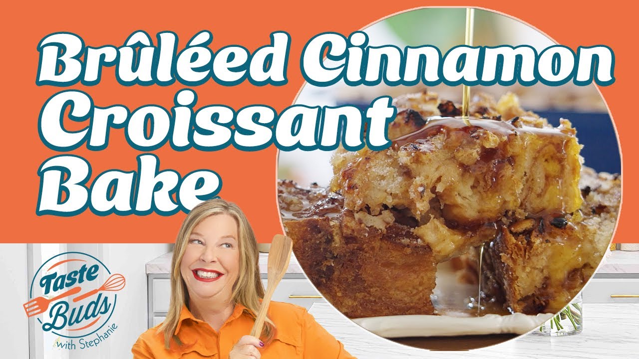 Brûléed Cinnamon Croissant Bake