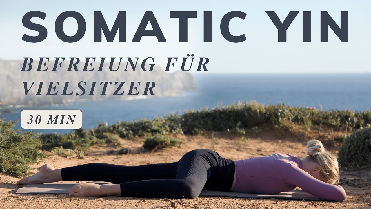 Somatisches Yin Yoga | 30 Min gegen Rückenschmerzen & Hüftspannung | Sanfte Befreiung für Vielsitzer