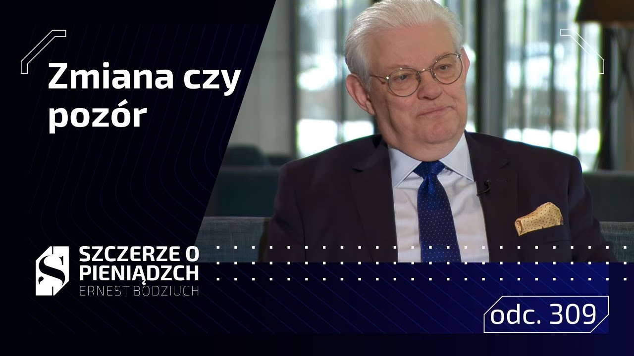 Zmiana czy pozór - Szczerze o pieniądzach odc. 309