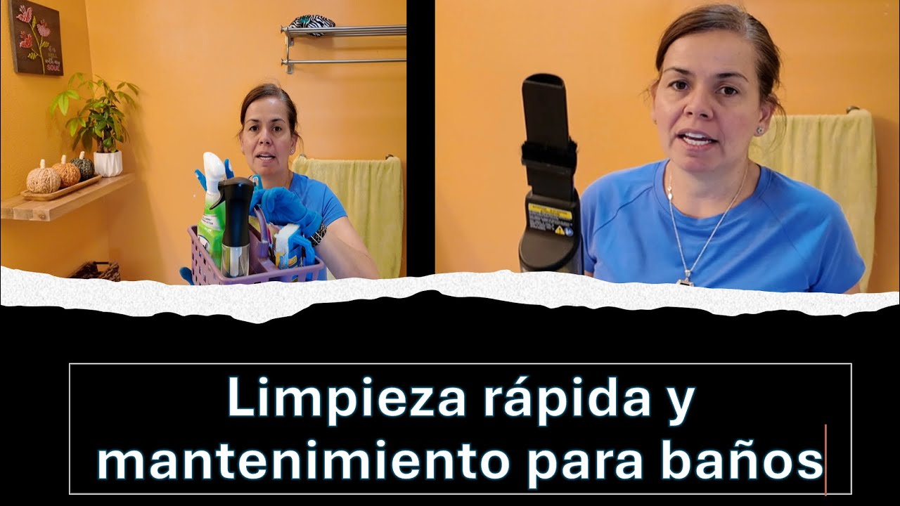 Cómo hacer limpieza rápida para baños.
