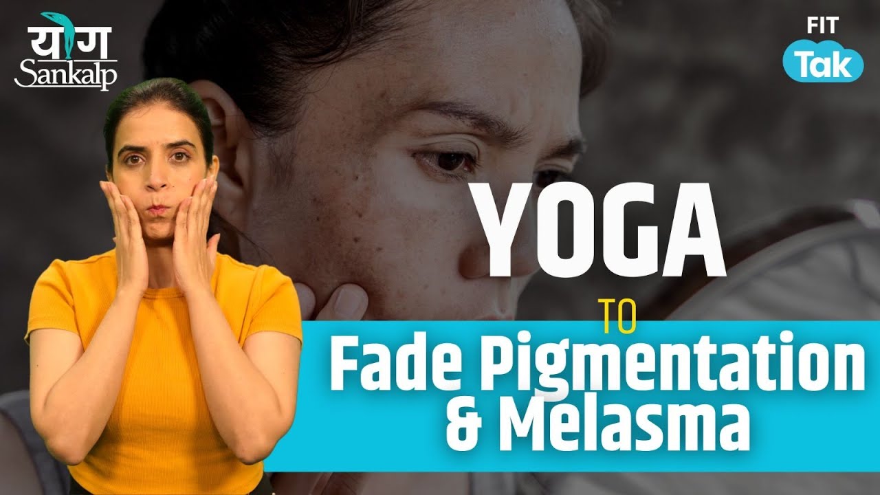 Face Yoga से Pigmentation और Melasma दूर करें | Dark Spot | Yogsankalp with Mansi – Day 5 | Fit Tak