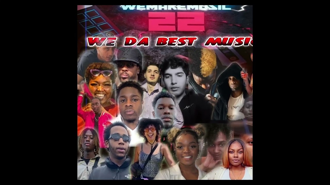 WEMAKEMUSIC WE DA BEST MUSIC *BONUS TRACKS* (PRE RELEASE YOUTUBE EXCLUSIVE) MUSICUNIVERSE333WMMUK