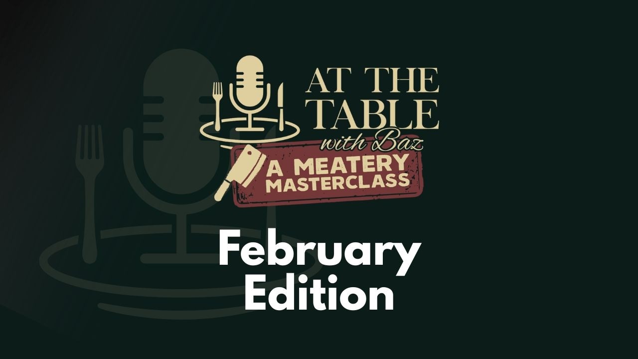The Meatery Masterclass / February Edition