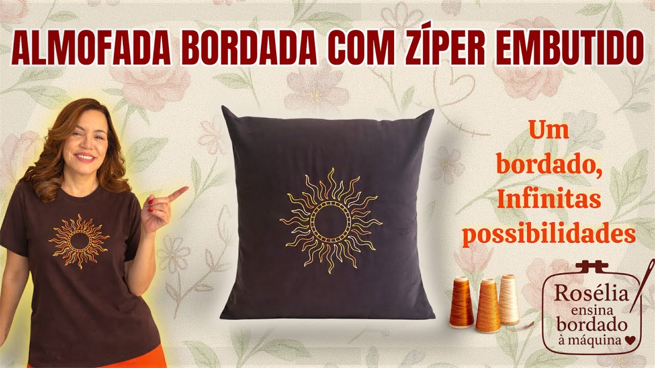 Almofada Bordada com Zíper Embutido. Bordado Fácil p/ Qualquer Projeto. Bordando Sol e outros temas