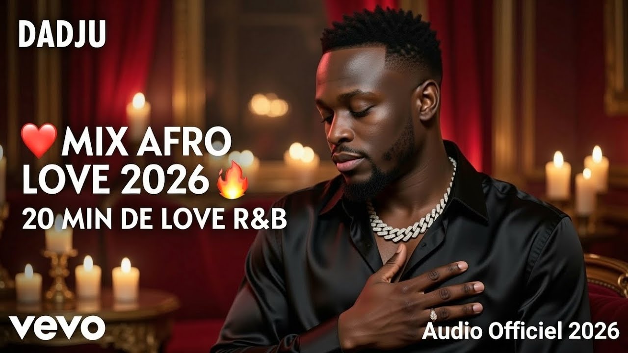 DADJU ❤️ MIX AFRO LOVE 2026 🔥 20 MIN DE LOVE R&B – Spécial Couple & Nuit Romantique 🌹
