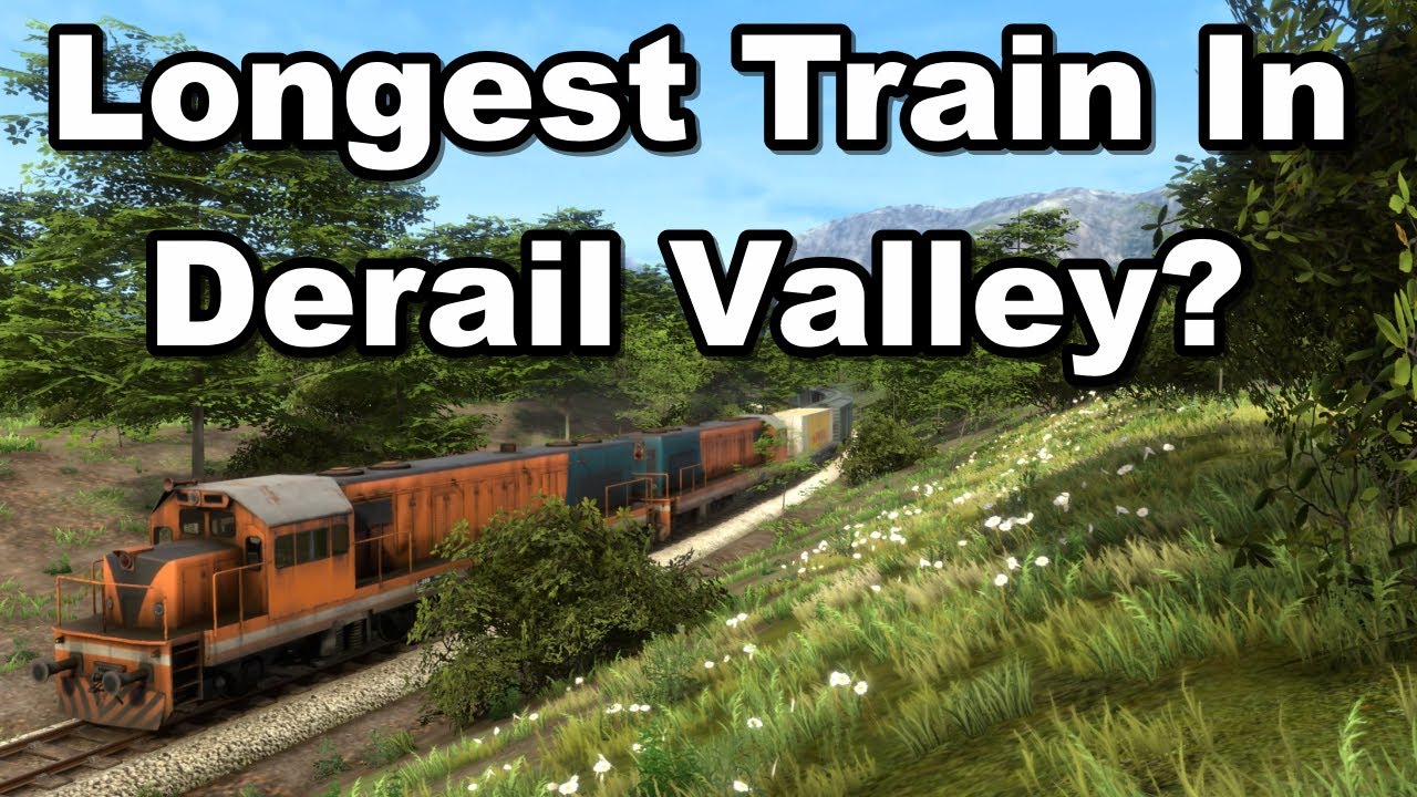 Longest Train In Derail Valley?