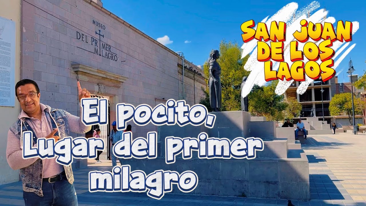 San Juan de los Lagos y el milagro de la Virgen de San Juan.