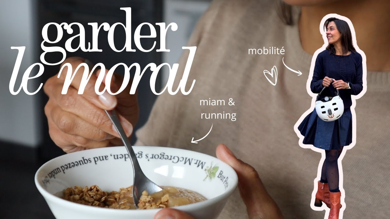 GARDER LE MORAL & LA FORME, VLOG FEEL GOOD 💜