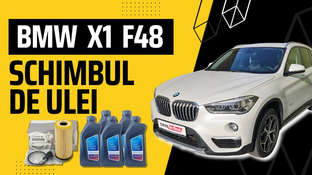 BMW X1 F48 - Schimbul de ulei