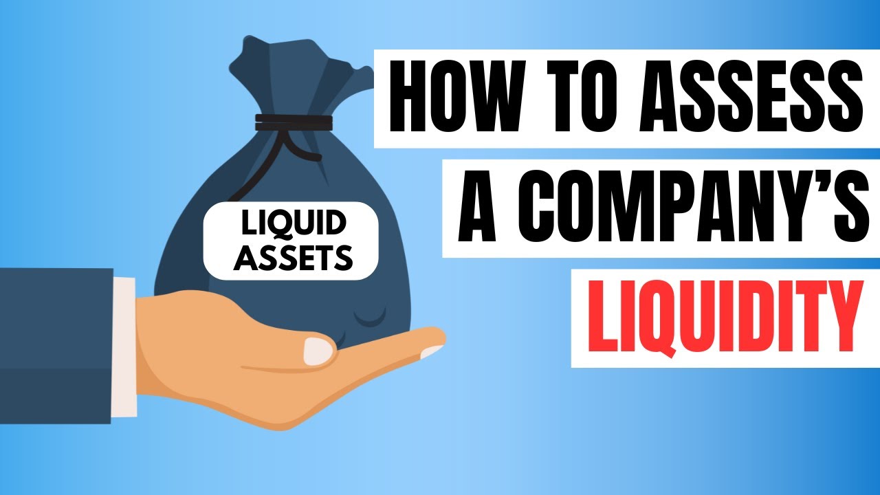 How to Assess a Company's Liquidity