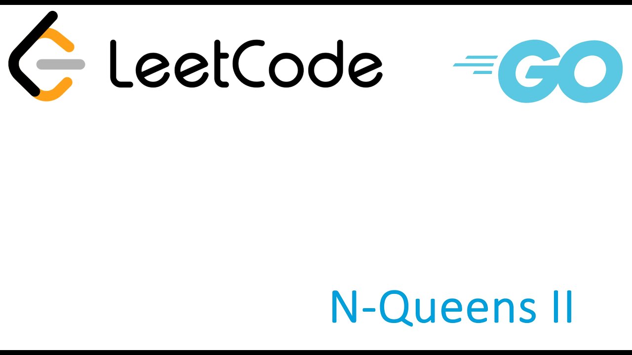 LeetCode solution in Golang - N - Queens II