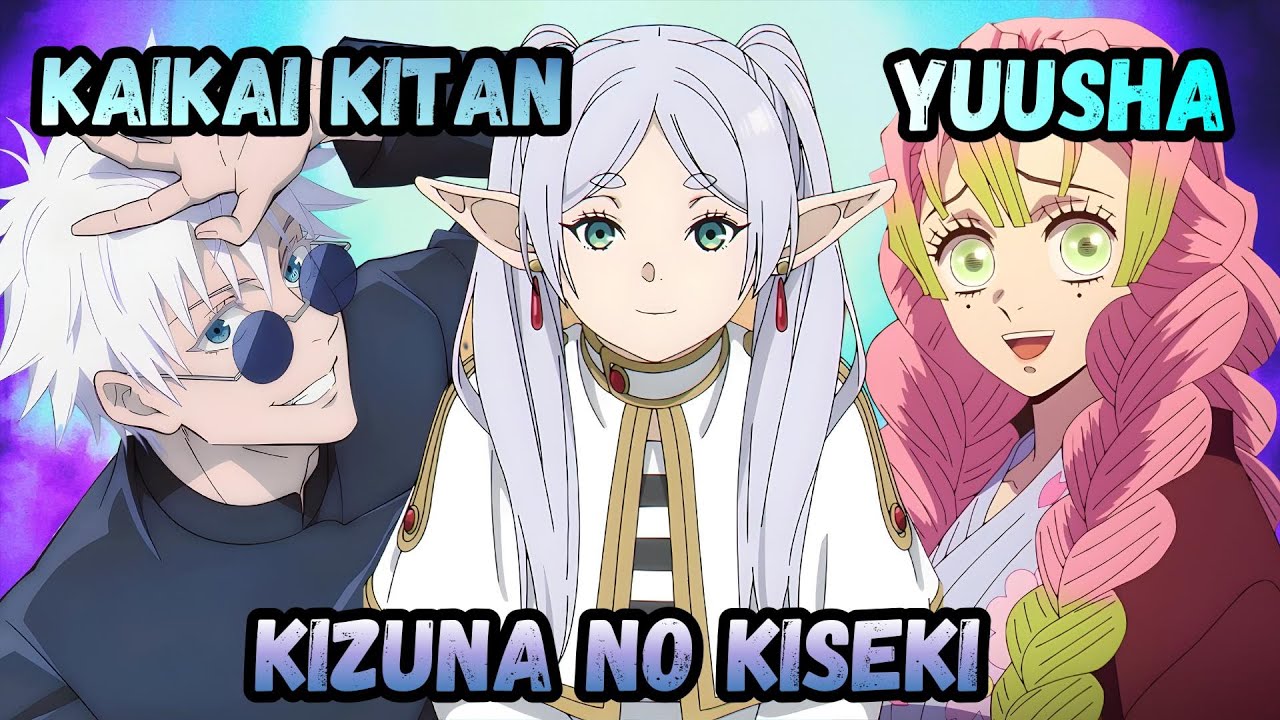 Yuusha x Kaikai Kitan x Kizuna no Kiseki (AMV) - Mashup of Frieren, Jujutsu Kaisen, Demon Slayer