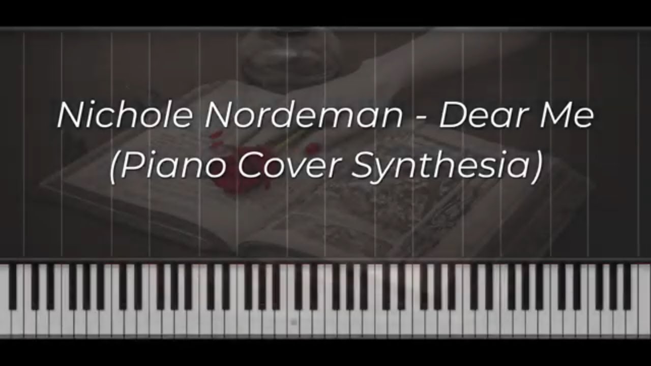 Nichole Nordeman - Dear Me (Piano Cover Synthesia)