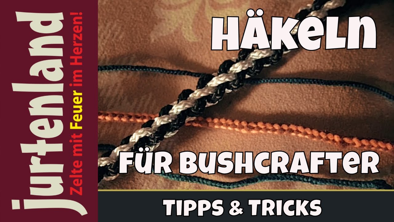 Fingerhäkeln für Bushcrafter - Jurtenland