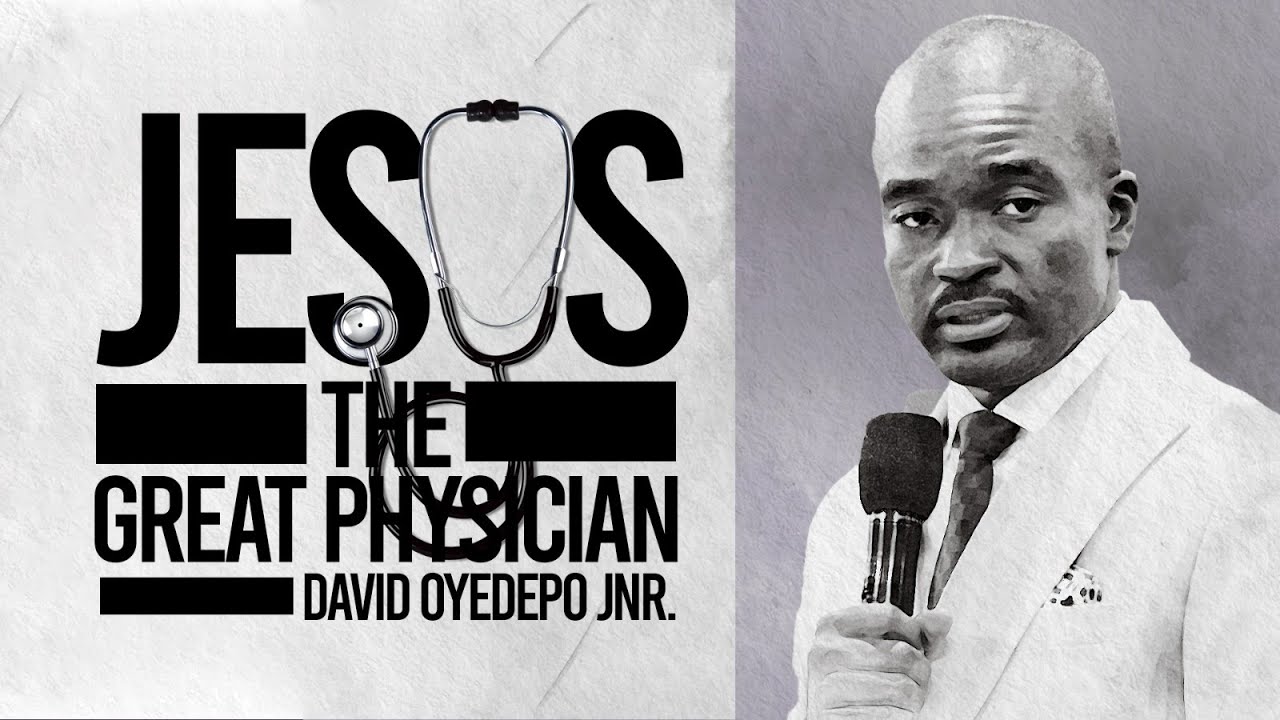 The Great Physician | David Oyedepo Jnr