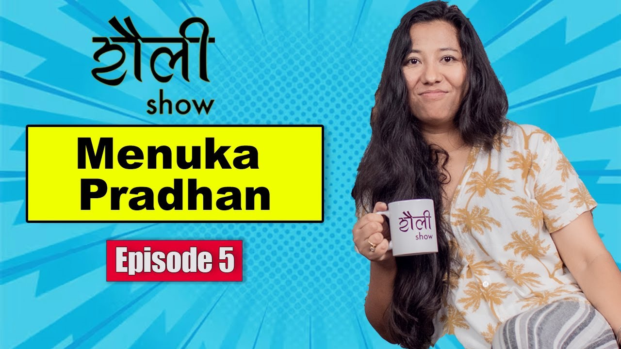 Menuka Pradhan | Actor | Saili Show | S01 | Episode 5