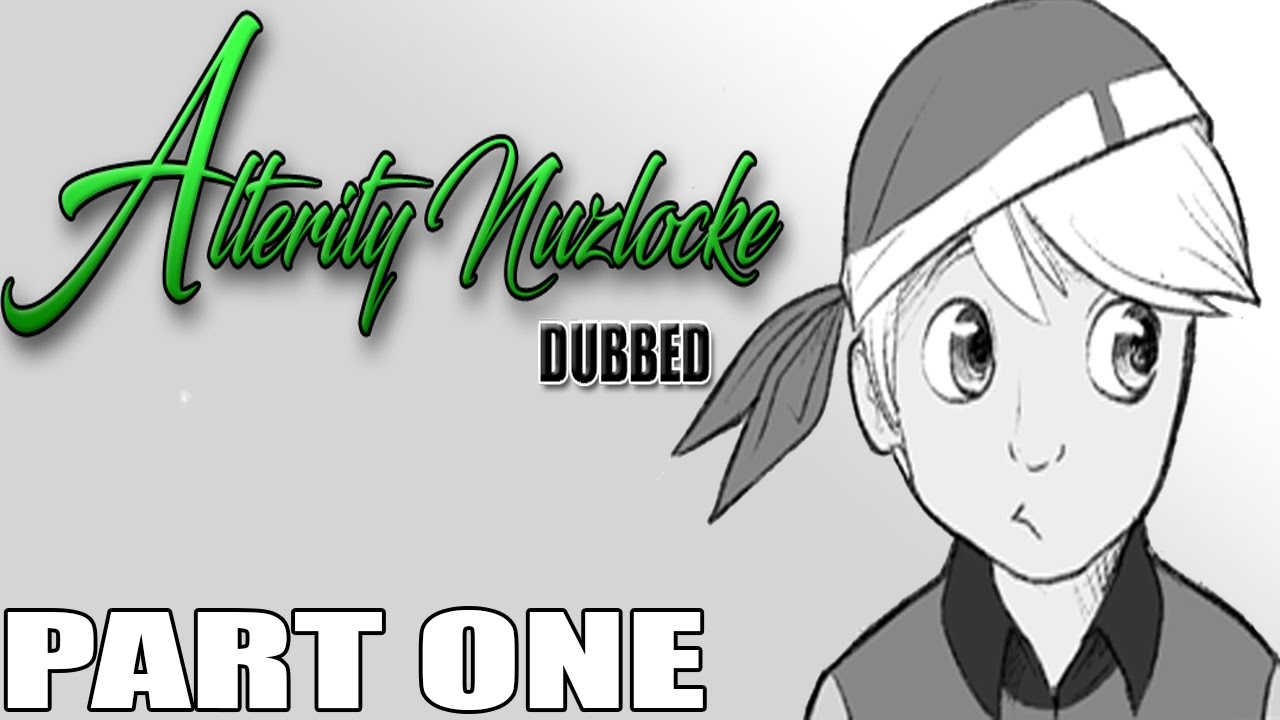 Pokemon Alterity Nuzlocke - Part 1 [ COMIC DUB]