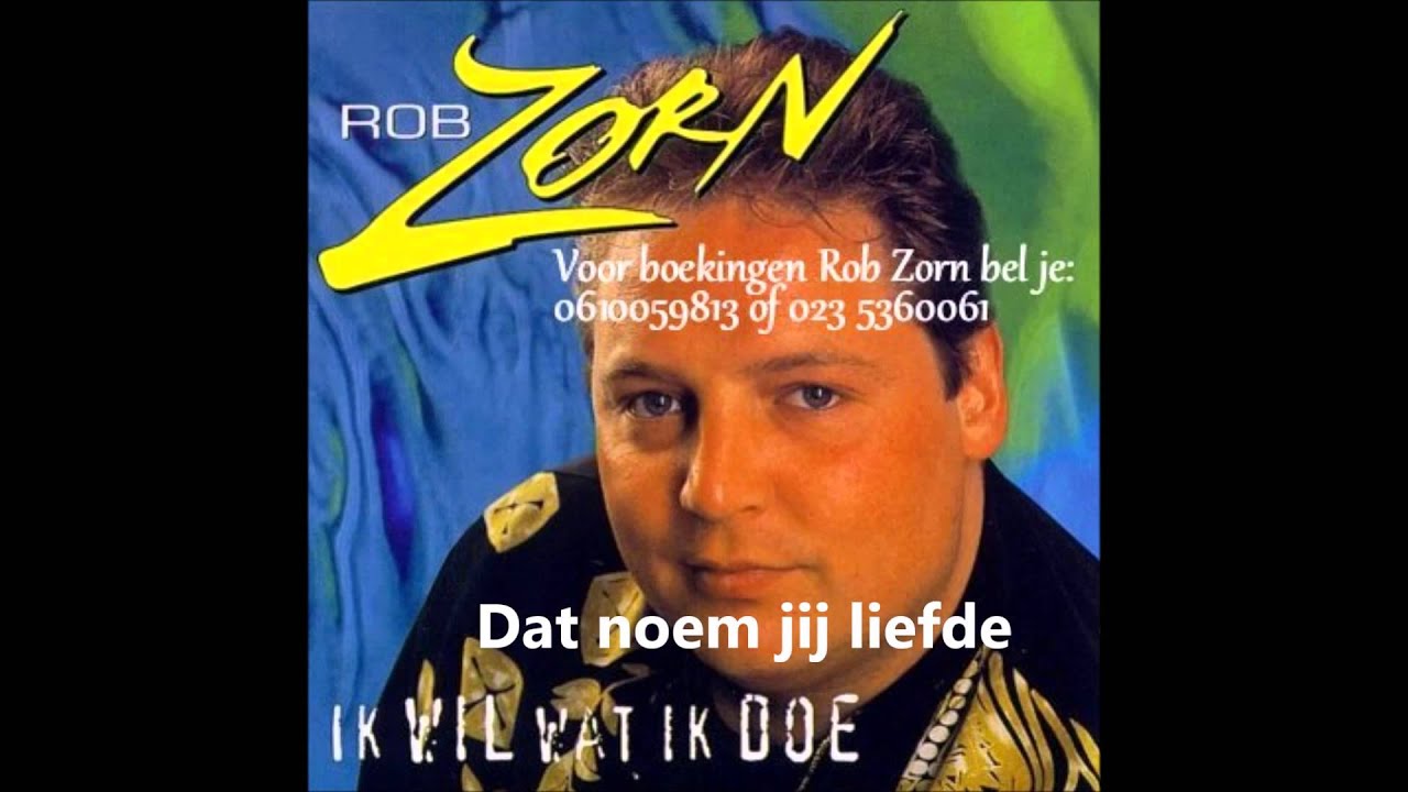 Dat noem jij liefde Rob Zorn