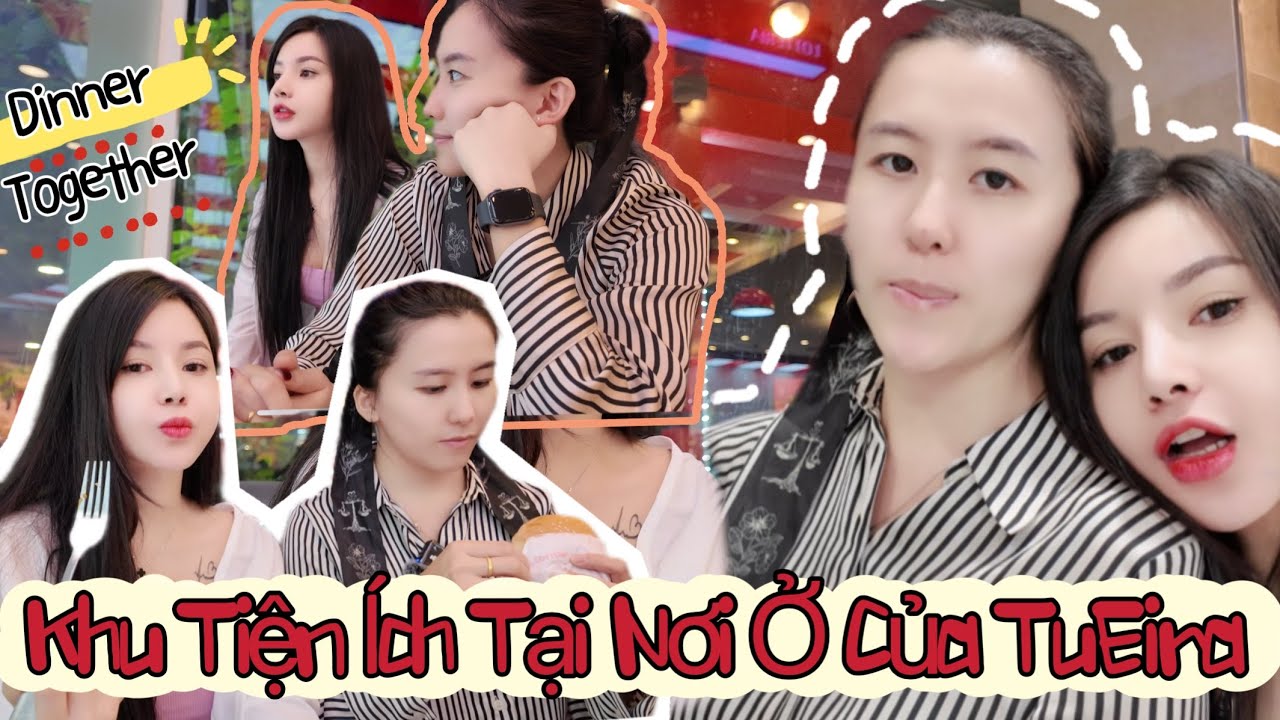 [Bách Hợp] TuEira: Đi Ăn Tối - Tham Quan Khu Tiện Ích Tại Nơi Ở Của TuEira - Couple LGBT LESBIAN