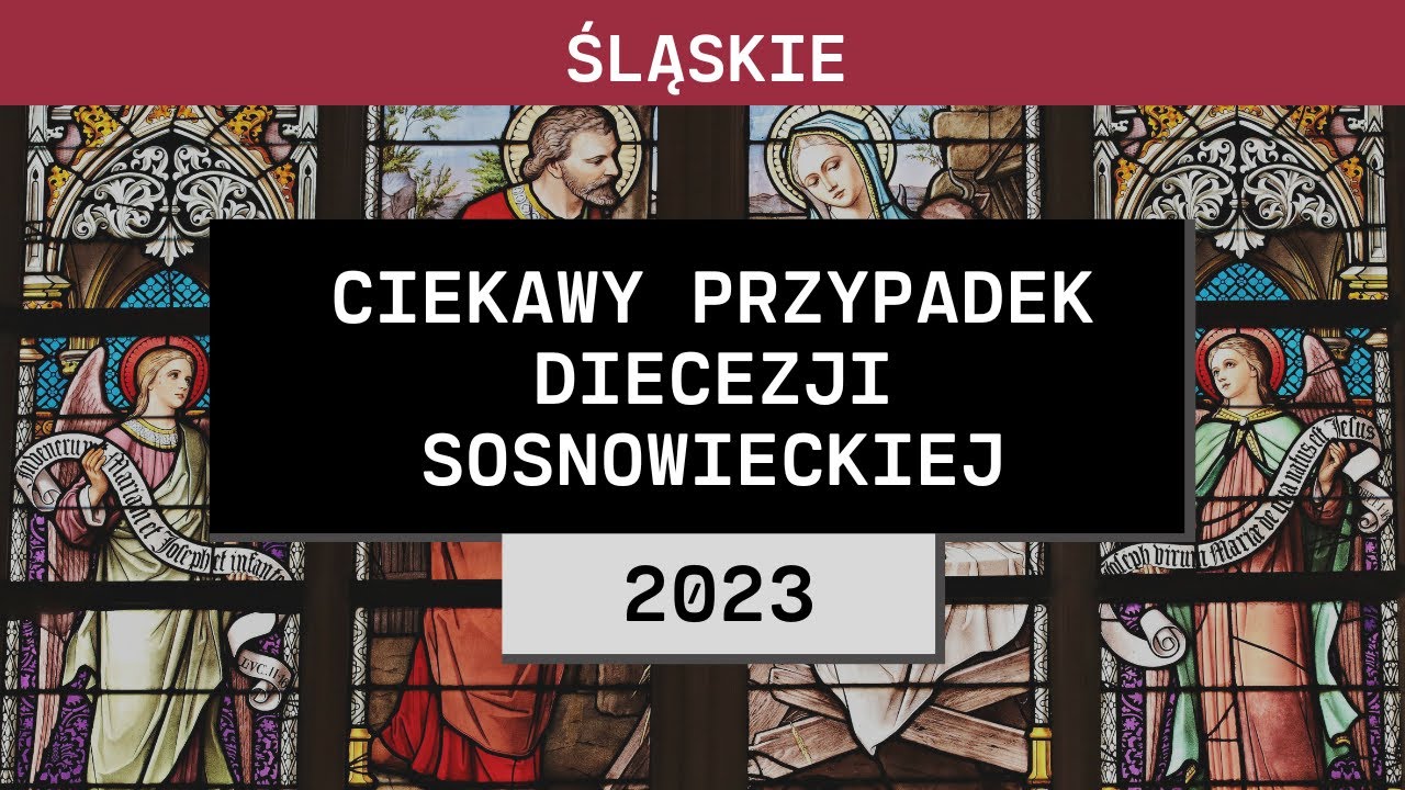 Śląskie: Ciekawy przypadek Diecezji Sosnowieckiej (2023) | Mateusz B. i Robert Sz.