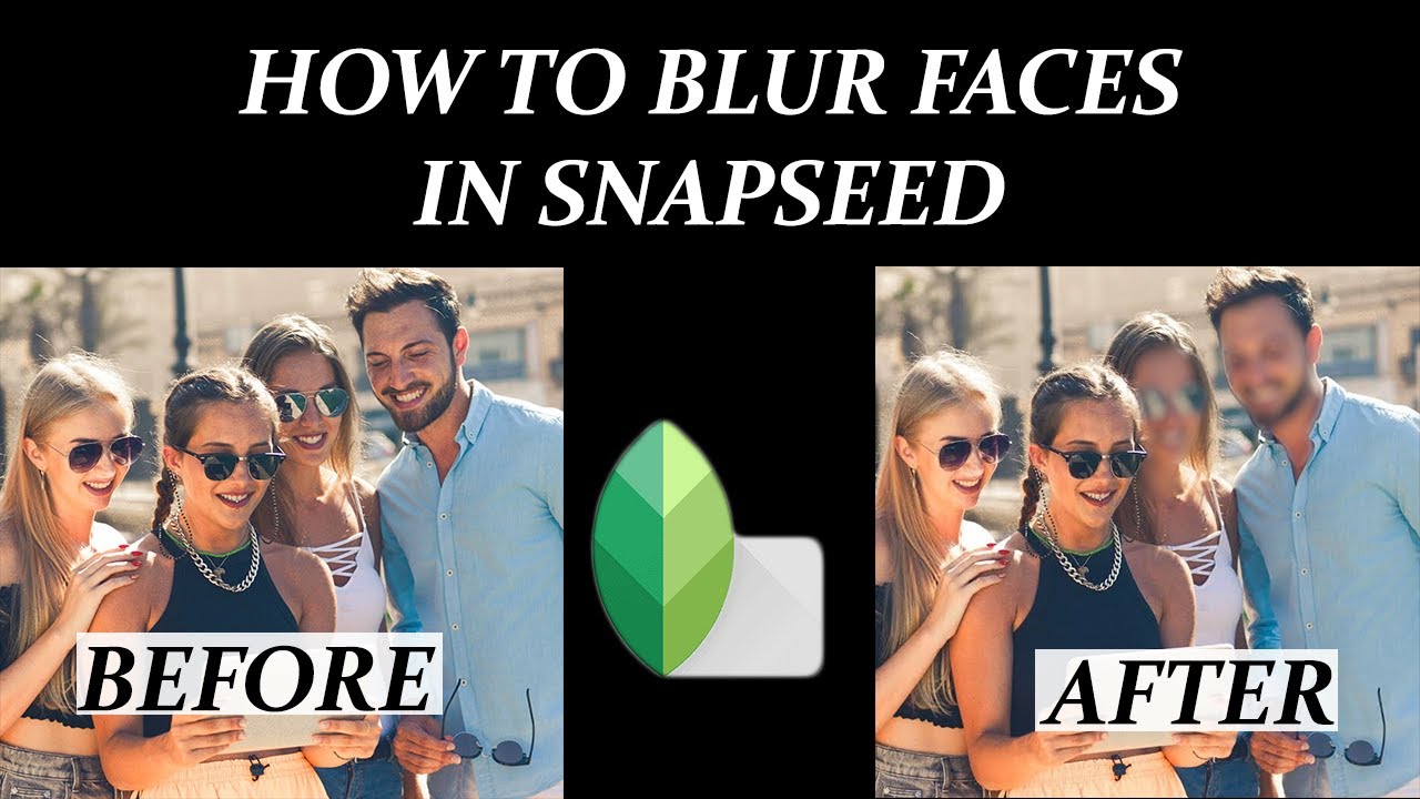 How to Blur Face in Snapseed