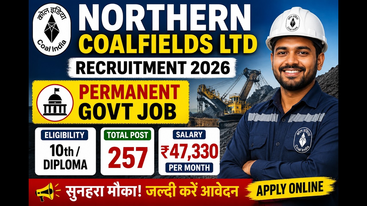NCL Recruitment 2026 | Northern Coal Ltd Vacancy| 10th & Diploma Pass | Permanent Govt Job | NCL job