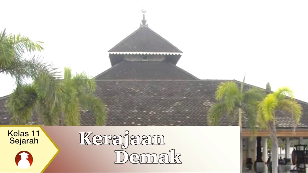 Kelas 11 - Sejarah - Kerajaan Demak | Video Pendidikan Indonesia