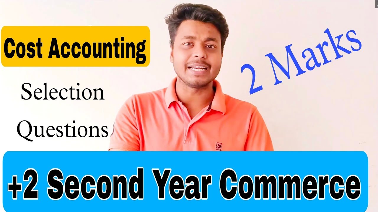 Cost Accounting//+2 Second Year Commerce Selection Questions (2marks)For CHSE EXAM 2023
