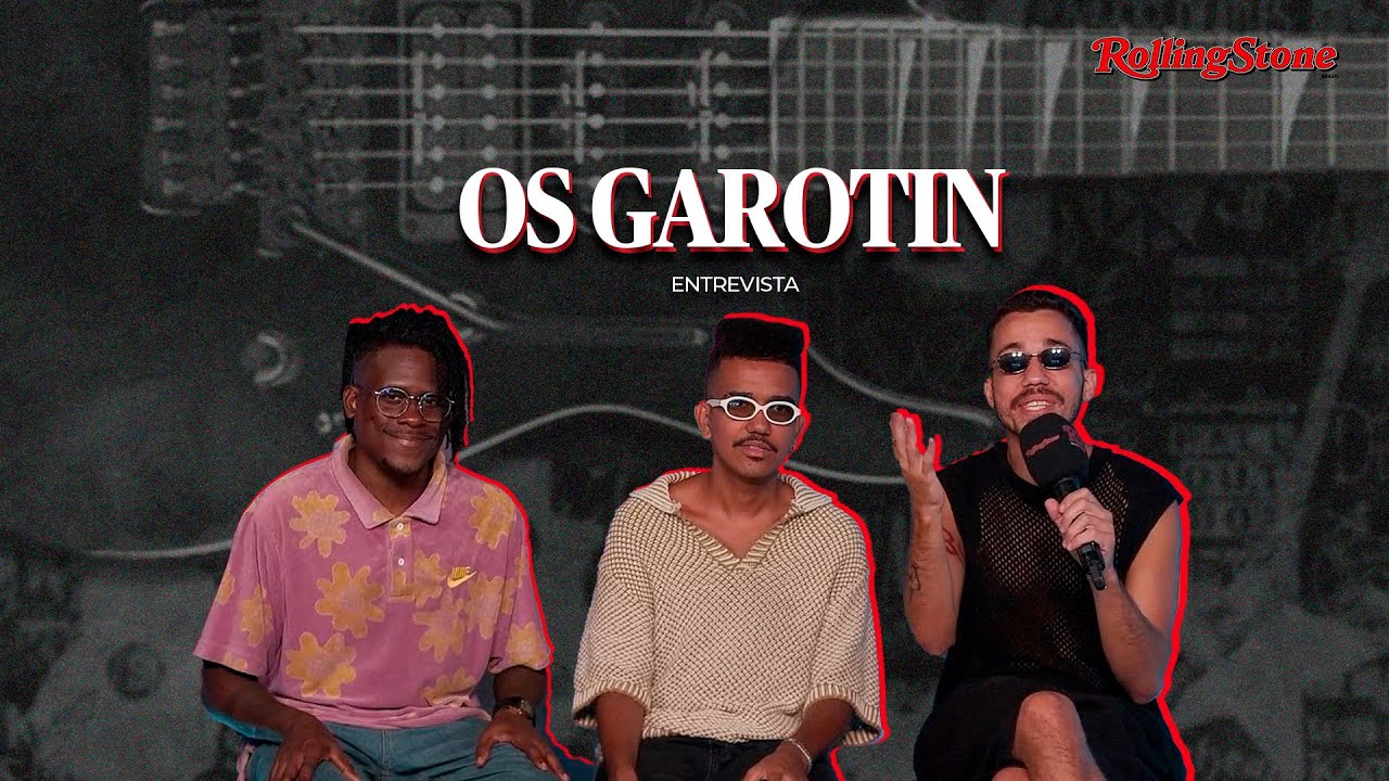 OS GAROTIN: INFLUÊNCIAS, PRÓXIMOS PROJETOS E COMO SE UNIRAM EM ENTREVISTA EXCLUSIVAS!