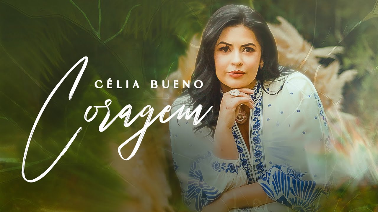 Célia Bueno - Coragem - (Clipe Oficial)