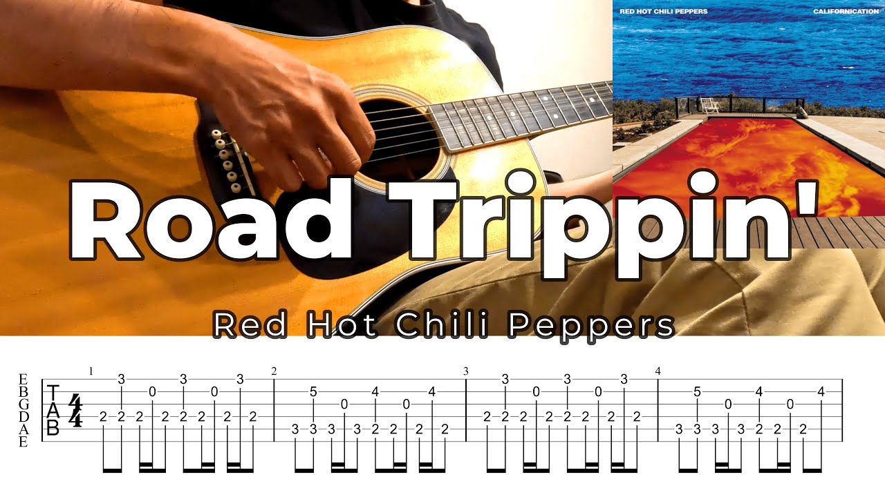 Road Trippin' Red Hot Chili Peppers Guitar Cover with TAB