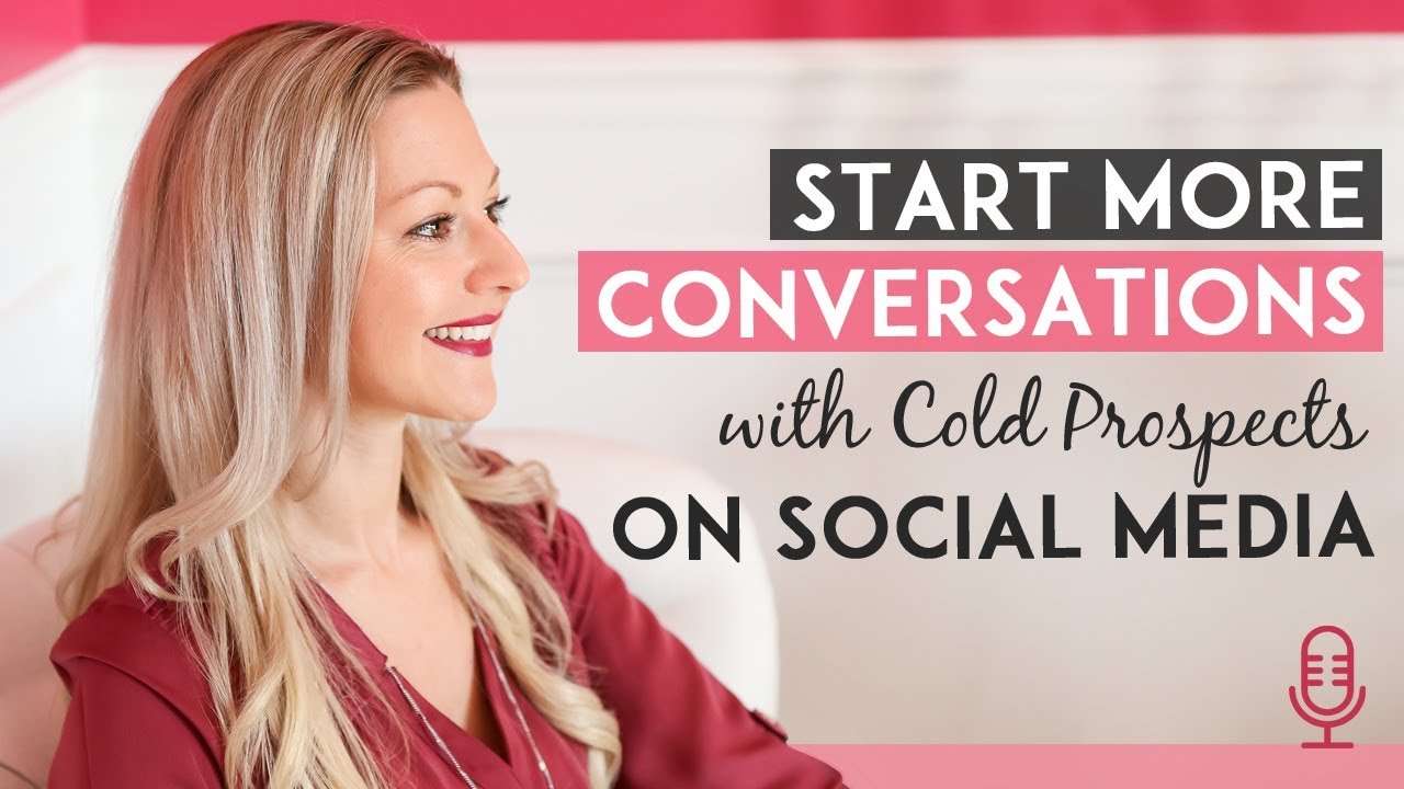 Social Media Prospecting - How To Start Conversations With Cold Prospects on Social Media
