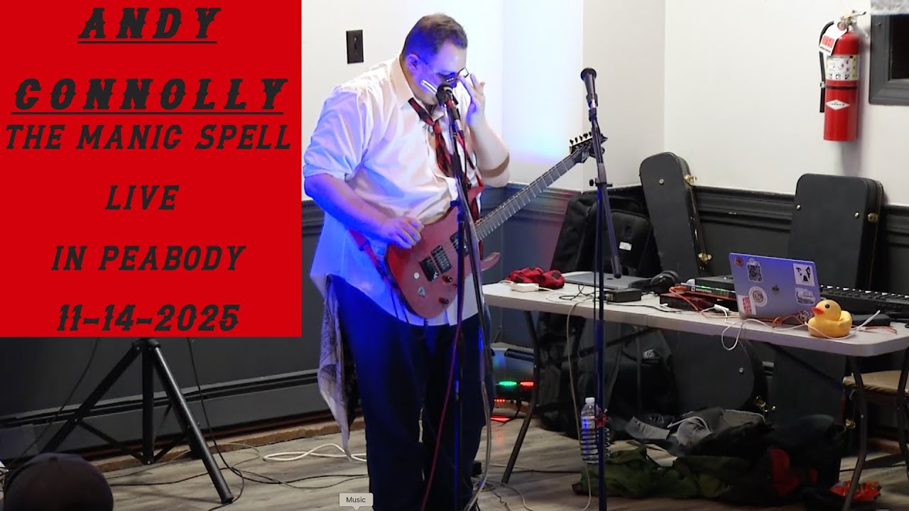 Andy Connolly "The Manic Spell" LIVE in Peabody MA