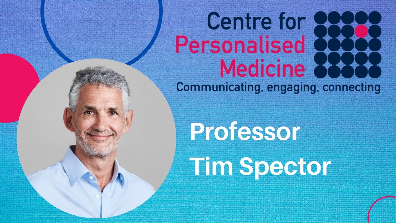 Professor Tim Spector: Twins, microbes and personalised nutrition