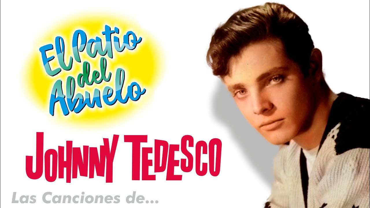 ✅JOHNNY TEDESCO - grandes canciones para recordar en El Patio del Abuelo👍👍👍