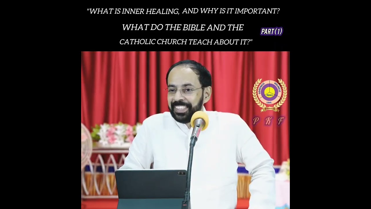 What is inner healing, and why is it important?What do the Bible and the Catholic Church teach about